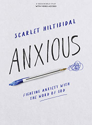Anxious - Bible Study Book Video Access: Fighting Anxiety