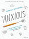 Anxious - Teen Girls' Bible Study Book: Fighting Anxiety with the Word of God
