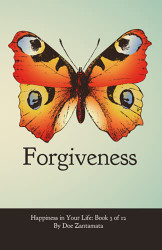 Happiness in Your Life - Book Three: Forgiveness