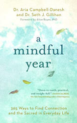 Mindful Year: 365 Ways to Find Connection and the Sacred in Everyday Life