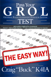 Pass Your GROL General Radiotelephone Operator License Test - The Easy Way