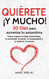 Quierete Y MUCHO!