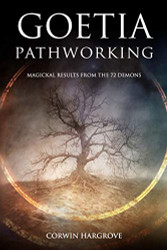 Goetia Pathworking: Magickal Results from The 72 Demons