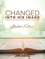 Changed into His Image: Student Edition