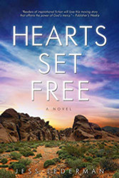 Hearts Set Free: An Epic Tale of Love Faith and the Glory of God's Grace