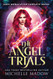 Angel Trials: The Complete Series