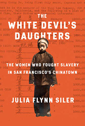 White Devil's Daughters: The Women Who Fought Slavery in San