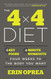 4 x 4 Diet: 4 Key Foods 4-Minute Workouts Four Weeks to the Body You Want