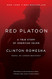 Red Platoon: A True Story of American Valor