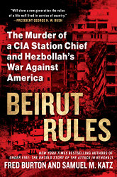 Beirut Rules: The Murder of a CIA Station Chief and Hezbollah's