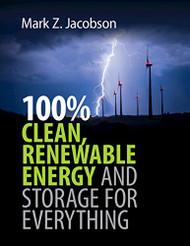 100% Clean Renewable Energy and Storage for Everything