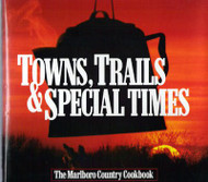 Towns Trails and Special Times: The Marlboro Country Cookbook