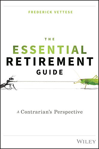 Essential Retirement Guide: A Contrarian's Perspective