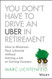You Don't Have to Drive an Uber in Retirement