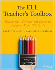 ELL Teacher's Toolbox: Hundreds of Practical Ideas to Support Your Students