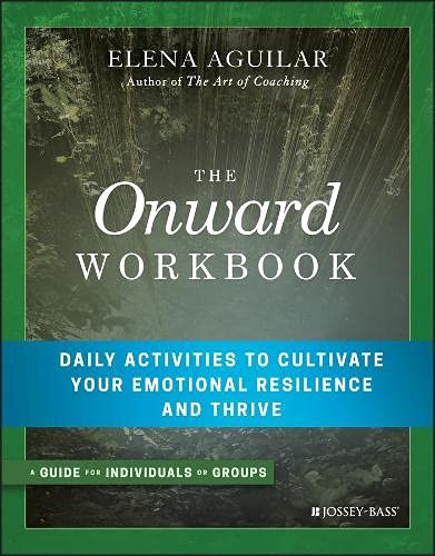 Onward Workbook: Daily Activities to Cultivate Your Emotional