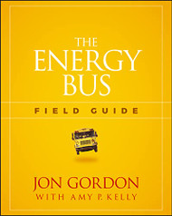 Energy Bus Field Guide (Jon Gordon)