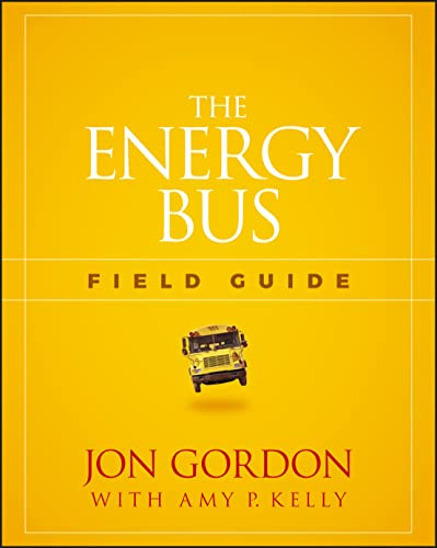 Energy Bus Field Guide (Jon Gordon)