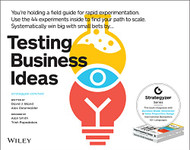 Testing Business Ideas: A Field Guide for Rapid Experimentation