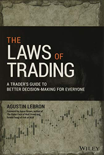Laws of Trading: A Trader's Guide to Better Decision-Making for Everyone
