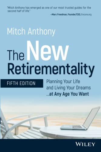 New Retirementality: Planning Your Life and Living Your