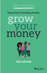 Clever Girl Finance: Learn How Investing Works Grow Your Money
