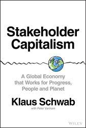 Stakeholder Capitalism: A Global Economy that Works for Progress