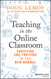 Teaching in the Online Classroom: Surviving and Thriving in the New Normal