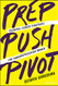 Prep Push Pivot: Essential Career Strategies for Underrepresented Women
