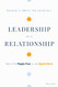 Leadership is a Relationship: How to Put People First in the Digital World