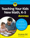 Teaching Your Kids New Math K-5 For Dummies Teaching Your Kids New Math K-5 For Dummies