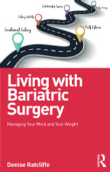 Living with Bariatric Surgery: Managing your mind and your weight