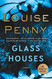 Glass Houses: A Novel (Chief Inspector Gamache Novel 13)