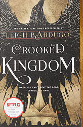 Crooked Kingdom (Six of Crows 2)
