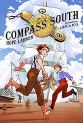 Compass South: A Graphic Novel