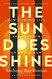 Sun Does Shine: How I Found Life and Freedom on Death Row