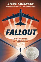 Fallout: Spies Superbombs and the Ultimate Cold War Showdown