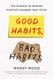 Good Habits Bad Habits: The Science of Making Positive Changes That Stick