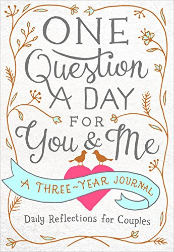 One Question a Day for You & Me: A Three-Year Journal: Daily