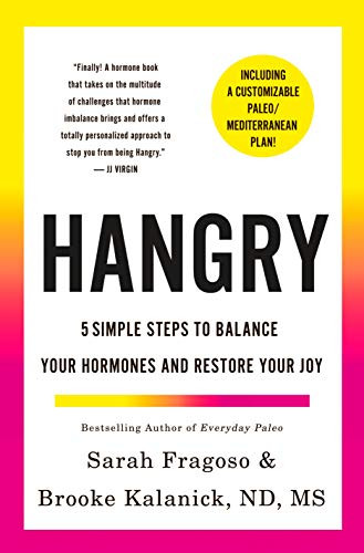 Hangry: 5 Simple Steps to Balance Your Hormones and Restore Your Joy