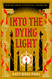 Into the Dying Light (The Age of Darkness 3)