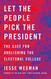Let the People Pick the President: The Case for Abolishing the Electoral College
