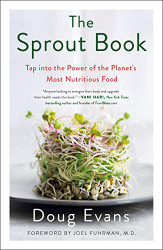 Sprout Book: Tap into the Power of the Planet's Most Nutritious Food