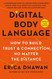 Digital Body Language: How to Build Trust and Connection No Matter the Distance