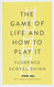 Game of Life and How to Play It (Simple Success Guides)