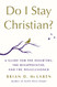 Do I Stay Christian?: A Guide for the Doubters