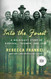 Into the Forest: A Holocaust Story of Survival Triumph and Love