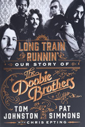 Long Train Runnin': Our Story of The Doobie Brothers