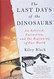 Last Days of the Dinosaurs: An Asteroid Extinction and the