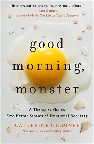 Good Morning Monster: A Therapist Shares Five Heroic Stories of